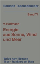 Volker U Hoffmann - Energie aus Sonne, Wind und Meer