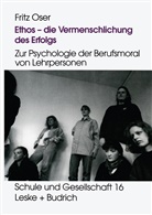 Fritz Oser - Ethos - die Vermenschlichung des Erfolgs