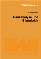 Rudolf Lägel - Bilanzanalyse und Bilanzkritik