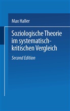 Max Haller - Soziologische Theorie im systematisch-kritischen Vergleich