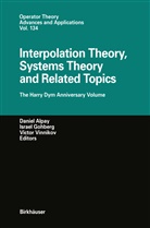Daniel Alpay, Israe Gohberg, Israel Gohberg, Israel C. Gohberg, Victor Vinnikov - Interpolation Theory, Systems Theory and Related Topics