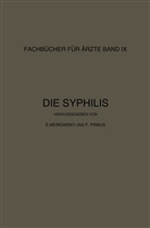Meirowsky, E Meirowsky, E. Meirowsky, F Pinkus, F. Pinkus, Meirowsky... - Die Syphilis