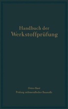 Brenner, E. Brenner, Dietzel, A. Dietzel, K u a Egner, K. Egner... - Die Prüfung nichtmetallischer Baustoffe