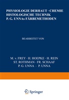 N Frey, NA Frey, N Hoepke, NA Hoepke, NA Rein, NA u a Rein... - Physiologie der Haut-Chemie Histologische Technik P. G. Unnas Färbemethoden