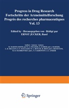 JUCKER, JUCKER, Ernst Jucker - Progress in Drug Research - 13: Progress in Drug Research / Fortschritte der Arzneimittelforschung / Progrès des recherches pharmaceutiques