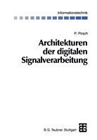 Peter Pirsch - Architekturen der digitalen Signalverarbeitung