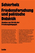 Henning Schierholz - Friedensforschung und Politische Didaktik