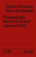 Norbert Konegen - Wissenschaftstheorie für Sozialwissenschaftler