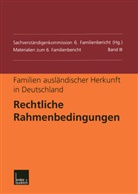 Sachverständigenkommissio 6 Familienbericht, Sachverständigenkommission 6 Familienbericht, Sachverständigenkommission 6. Familienbe, Sachverständigenkommission 6. Familienbericht, Sachverständigenkommission 6. Familienbericht - Familien ausländischer Herkunft in Deutschland: Rechtliche Rahmenbedingungen