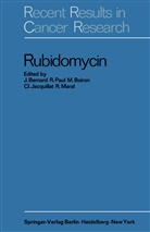 J. Bernard, M. Boiron, M Boiron et al, C. Jacquillat, R. Maral, Paul... - Rubidomycin