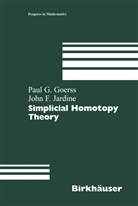 Paul Goerss, Paul G Goerss, Paul G. Goerss, John Jardine, John F Jardine, John F. Jardine - Simplicial Homotopy Theory