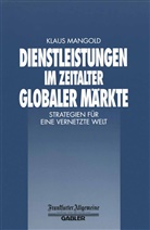 Klau Mangold, Klaus Mangold - Dienstleistungen im Zeitalter Globaler Märkte