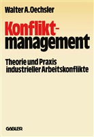 Walter A Oechsler, Walter A. Oechsler - Konfliktmanagement