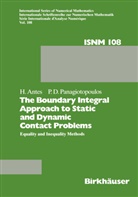 Antes, H Antes, H. Antes, Heinz Antes, P D Panagiotopoulos, P. D. Panagiotopoulos... - The Boundary Integral Approach to Static and Dynamic Contact Problems