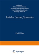 Pau Urban, Paul Urban - Particles, Currents, Symmetries