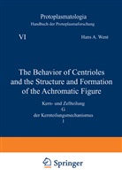 Hans A Went, Hans A. Went - The Behavior of Centrioles and the Structure and Formation of the Achromatic Figure