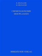 R Hegnauer, R. Hegnauer - Chemotaxonomie der Pflanzen