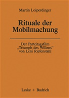Martin Loiperdinger - Der Parteitagsfilm Triumph des Willens von Leni Riefenstahl