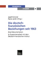 Jardin, Jardin, Pierre Jardin, Adol Kimmel, Adolf Kimmel - Die deutsch-französischen Beziehungen seit 1963