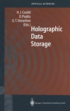 Hans J. Coufal, Demetr Psaltis, Demetri Psaltis, Glenn T. Sincerbox, Glenn T Sincerbox - Holographic Data Storage