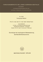 Heribert Koch - Grundzüge der lymphogenen Metastasierung des Mundhöhlenkarzinoms