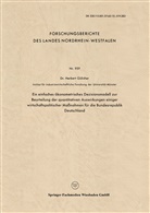 Herbert G¿licher, Herbert Gülicher - Ein einfaches ökonometrisches Dezisionsmodell zur Beurteilung der quantitativen Auswirkungen einiger wirtschaftspolitischer Maßnahmen für die Bundesrepublik Deutschland