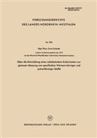 Ernst Schmidt - Über die Entwicklung eines adiabatischen Kalorimeters zur genauen Messung von spezifischen Wärmen körniger und pulverförmiger Stoffe