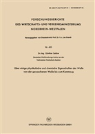 G¿nther Satlow, Günther Satlow - Über einige physikalische und chemische Eigenschaften der Wolle von der gewaschenen Wolle bis zum Kammzug