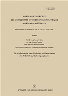 Herwart Opitz - Die Werkstückgüte beim Feindrehen und Feinschleifen und ihr Einfluß auf die Fertigungskosten