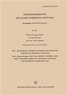 Eugen Kappler - Teil I: Das elastische Verhalten der Metalle beim Zugversuch im Bereich der plastischen Verformung. Teil II: Untersuchungen über das elastische Verhalten metallischer Werkstoffe im Bereich der plastischen Verformung beim Brinellschen Kugeldruckversuch