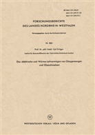 Carl Kr¿ger, Carl Kröger - Das elektrische und Wärme-Leitvermögen von Glasgemengen und Glasschmelzen