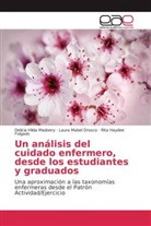Folgado, Rita Haydee Folgado, Delicia Hild Madoery, Delicia Hilda Madoery, Laura Mabe Orosco, Laura Mabel Orosco - Un análisis del cuidado enfermero, desde los estudiantes y graduados