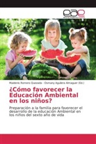 Maidenis Romero Quezada, Osman Aguilera Almaguer, Osmany Aguilera Almaguer - ¿Cómo favorecer la Educación Ambiental en los niños?