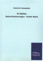 Heinrich Hansjakob - In Italien. Bd.1