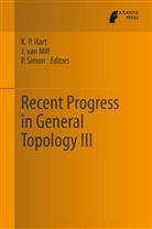K. P. Hart, K.P. Hart, J. van Mill, Jan Mill, P Simon, P. Simon... - Recent Progress in General Topology III
