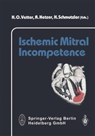 Hetzer, R Hetzer, R. Hetzer, H Scmutzler, H. Scmutzler, H. O. Vetter... - Ischemic Mitral Incompetence