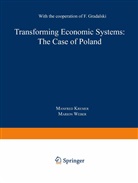 Manfre Kremer, Manfred Kremer, Marion Weber - Transforming Economic Systems: The Case of Poland