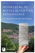 Maunte, Christoph Mauntel, Meye, Carl Meyer, Carla Meyer, WENDT... - Heidelberg in Mittelalter und Renaissance