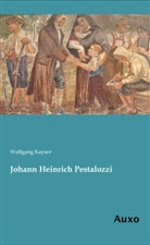 Wolfgang Kayser - Johann Heinrich Pestalozzi