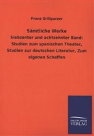 Franz Grillparzer - Sämtliche Werke. Bd.17+18