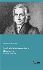 Friedrich M. Schiele, Friedrich Michael Schiele - Friedrich Schleiermacher's Monologen