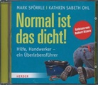 Kathrin Sabeth Ohl, Mar Spörrle, Mark Spörrle, Robert Atzorn - Normal ist das dicht!, Audio-CD (Audio book)