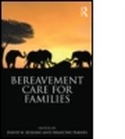 David W Kissane &amp; Francine Parnes, David W. (EDT)/ Parnes Kissane, David W. (Memorial Sloan-Kettering Cancer Kissane, David W. (Monash University Kissane, David W. Parnes Kissane, David W Kissane... - Bereavement Care for Families