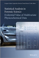 Colin Aitken, Colin G. Aitken, Aitken Colin, Agnieszk Martyna, Agnieszka Martyna, Agnieszka (Jagellonian University Martyna... - Statistical Analysis in Forensic Science