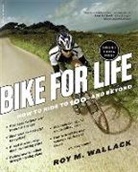 Bill Katovsky, Roy Wallack, Roy M. Wallack, Roy/ Katovsky Wallack - Bike for Life