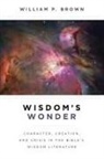 William P Brown, William P. Brown - Wisdom's Wonder