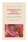 Melanie Ross, Melanie C. Ross - Evangelical Versus Liturgical?