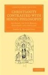 James R. Ballantyne, Ballantyne James R. - Christianity Contrasted With Hindu Philosophy