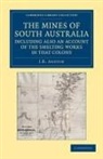 J. B. Austin, Austin J. B. - Mines of South Australia, Including Also an Account of Smelting