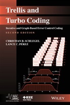 Christian B. Schlegel, Perez, Lance C Perez, Lance C. Perez, Lance C. (Edmonton Perez, Schlegel... - Trellis and Turbo Coding